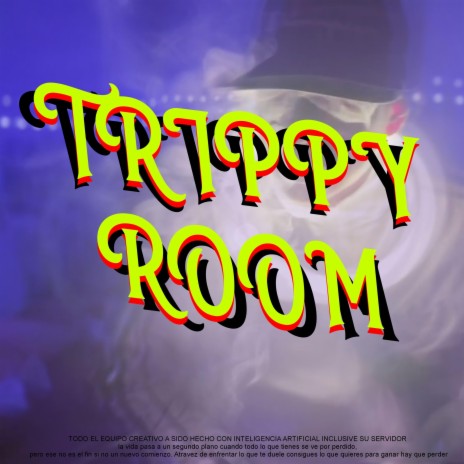 TRIPPY ROOM ft. Viruz SK, Chuili A, M+A+L, AXL MRVR & Weedbert | Boomplay Music