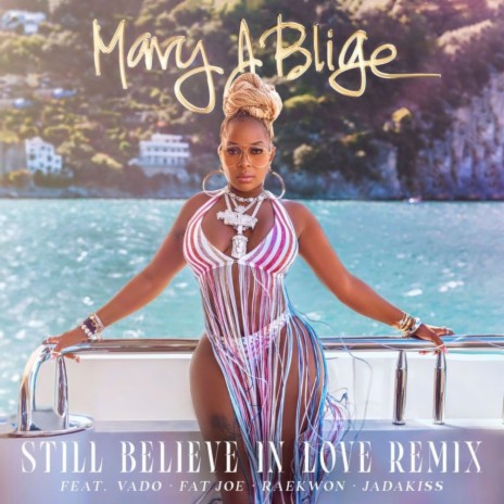 Still Believe In Love (Remix) ft. Vado, Fat Joe, Raekwon & Jadakiss | Boomplay Music