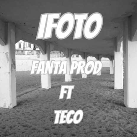 Ifoto ft. Teco | Boomplay Music