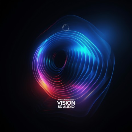 Vision (8D Audio) ft. (((()))) | Boomplay Music