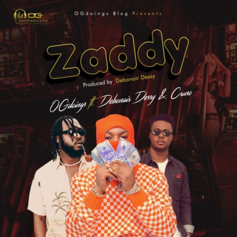Zaddy ft. Debonair Dessy & Cruso | Boomplay Music