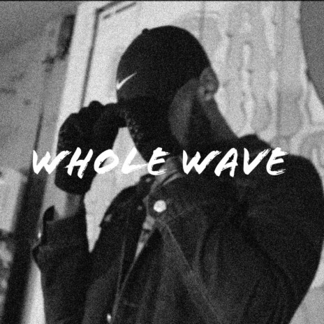 Whole Wave | Boomplay Music