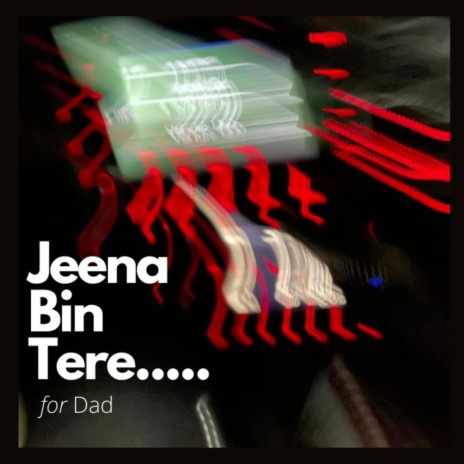 Jeena Bin Tere