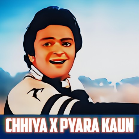 Chhiya Chhiya x Pyara Kaun ft. Rohit Mandrulkar