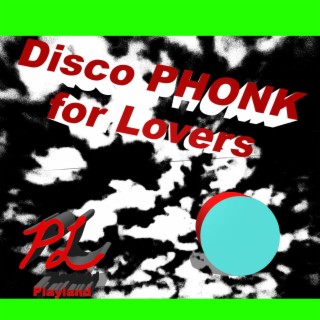 Disco PHONK for Lovers