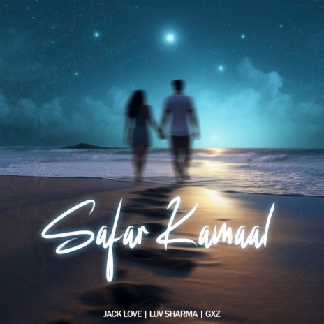 Safar Kamaal ft. Luv Sharma & GXZ | Boomplay Music