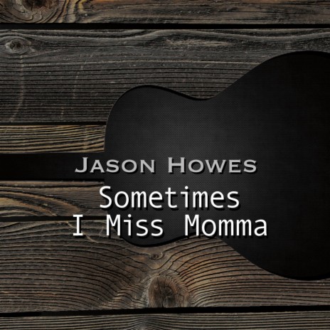 Sometimes I Miss Momma | Boomplay Music