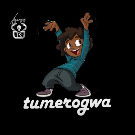 Tumerogwa | Boomplay Music