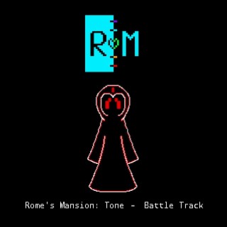 Rome's Mansion: Tone (Battle Track)