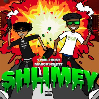 SHLIMEY ft. MARCUS2HOTT lyrics | Boomplay Music