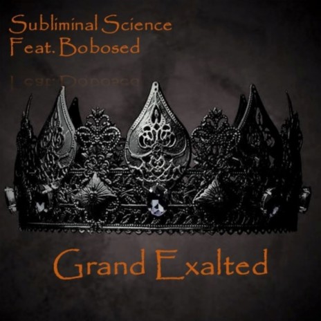 Grand Exalted (feat. Majestik & Bobosed)