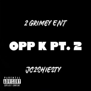 Opp K, Pt. 2