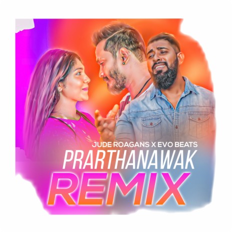 Prarthanawak (Remix) ft. EvO Beats | Boomplay Music