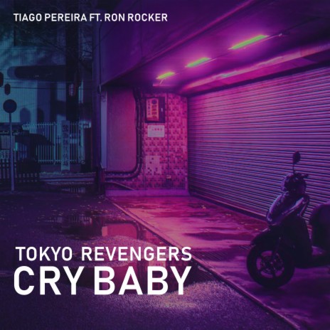 Cry Baby (Tokyo Revengers) ft. Ron Rocker | Boomplay Music