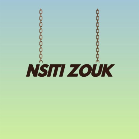 nsiti zouk | Boomplay Music