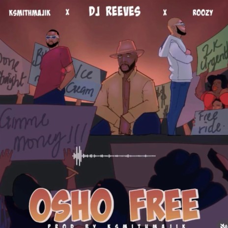 Osho Free ft. RoozyTrills & Dj Reeves | Boomplay Music