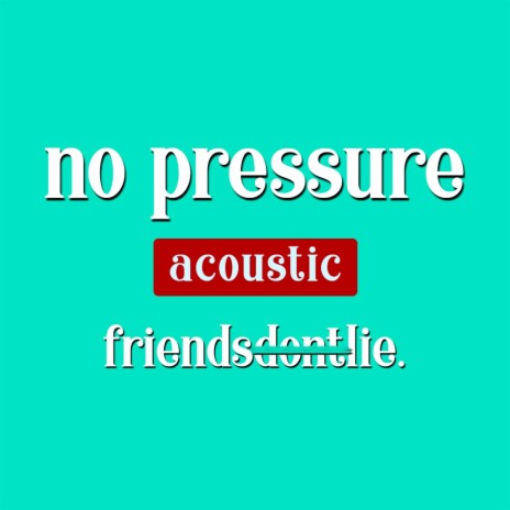 No Pressure (Acoustic) | Boomplay Music