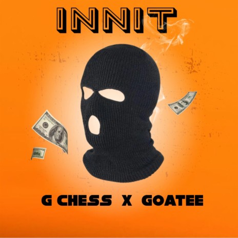INNIT ft. Goatee | Boomplay Music