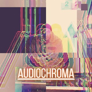 AudioChroma (Scenes of Us)