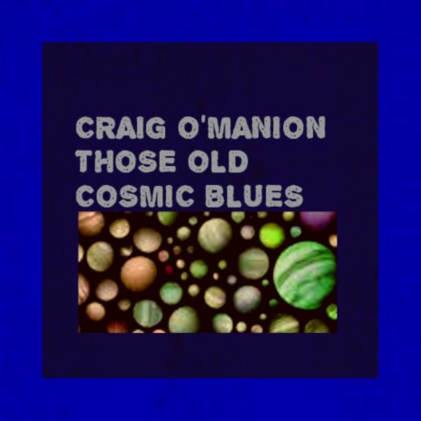 Those Old Cosmic Blues