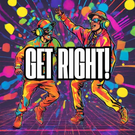 GET RIGHT! | Boomplay Music