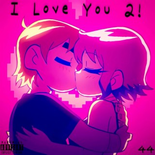 I Love You 2!