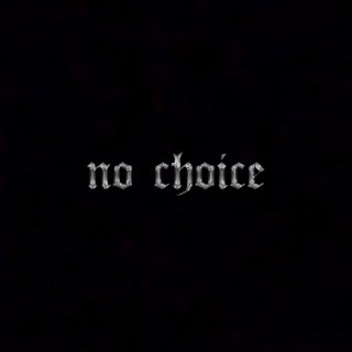 no choice
