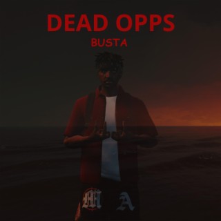 BUSTA (DEAD OPPS)