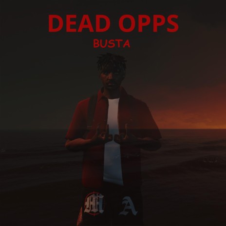 BUSTA (DEAD OPPS) | Boomplay Music