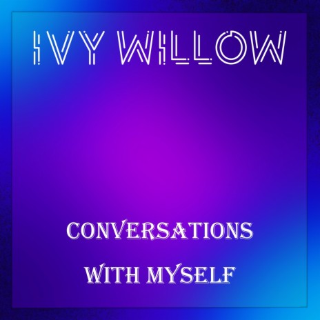 Conversations With Myself | Boomplay Music