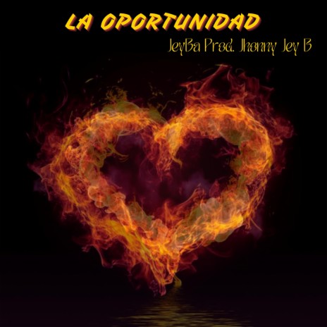 LA OPORTUNIDAD ft. Johnny Jey B | Boomplay Music