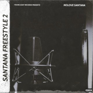 Santana Freestyle 2 lyrics | Boomplay Music