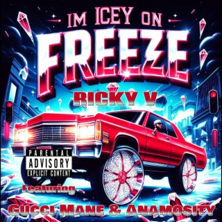 I'm Icey (On Freeze)