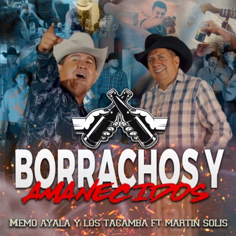 Borrachos y Amanecidos ft. Martin Solis Y Su Grupo Inborrable | Boomplay Music