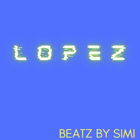 lopez | Boomplay Music