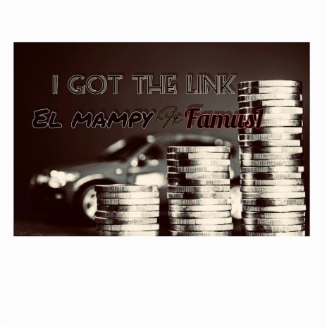I GOT THE LINK ft. Famus1 | Boomplay Music