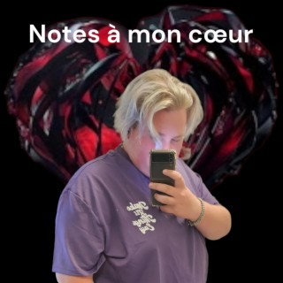 Notes à mon coeur