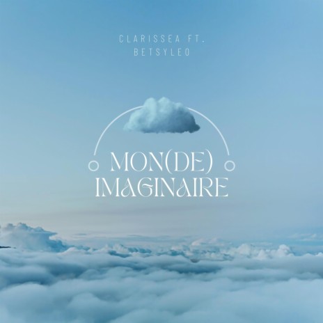 Mon(de) Imaginaire ft. Betsy Leo | Boomplay Music