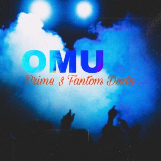 Omu (feat. Fantom Dada)