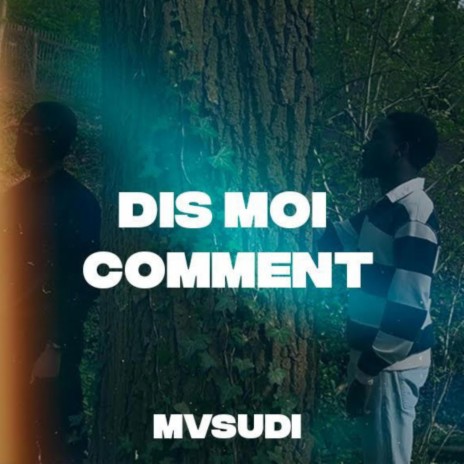 Dis Moi Comment | Boomplay Music