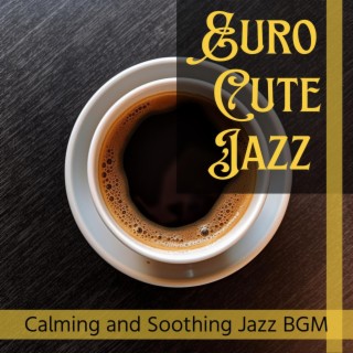 Calming and Soothing Jazz Bgm