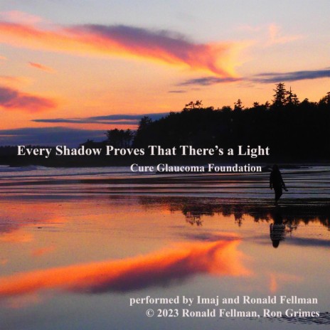 Every Shadow Proves That There's a Light ft. Ronald Fellman | Boomplay Music