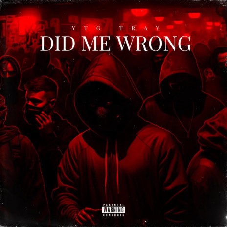 Did Me Wrong | Boomplay Music