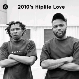 2010&#39;s Hiplife Love