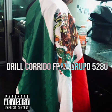Drill Corrido ft. Grupo 5280 | Boomplay Music