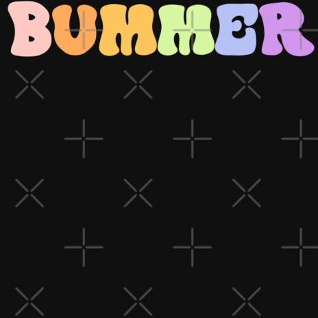 bummer ft. Film | Boomplay Music