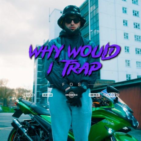 Why Would I Trap | Boomplay Music