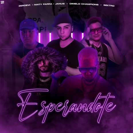 Esperandote (feat. Zeroevi, Sektro, Maty Farra & Dimelochampions)