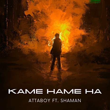 Kame Hame Ha ft. Shaman | Boomplay Music