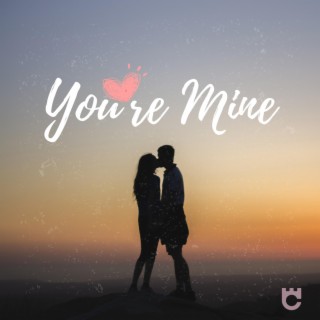 You're Mine